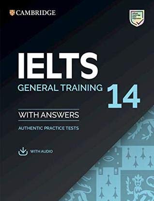 Cambridge IELTS 14 General Training Student's Book with Answers with Audio India (IELTS Practice Tests)