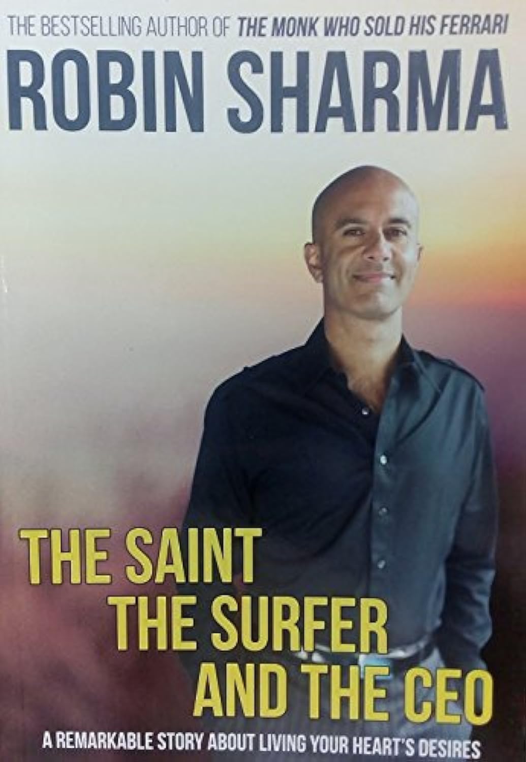 The Saint, The Surfer And The Ceo [Paperback] [Jan 01, 2007] Sharma; Robin