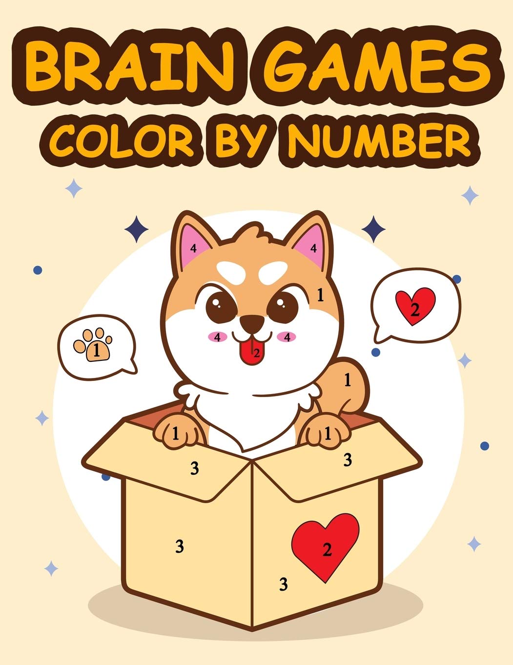 Brain Games Color By Number: Let's Fun Mystery Coloring by Numbers Animals and Things for kids age 4-8 (Kids Coloring Books)