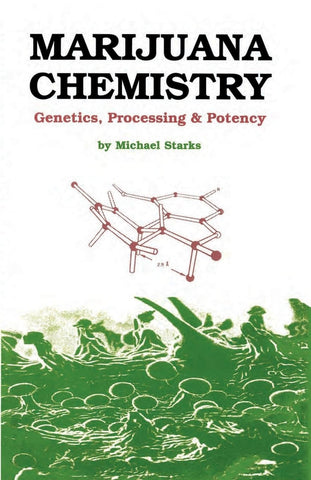 Marijuana Chemistry: Genetics, Processing, Potency