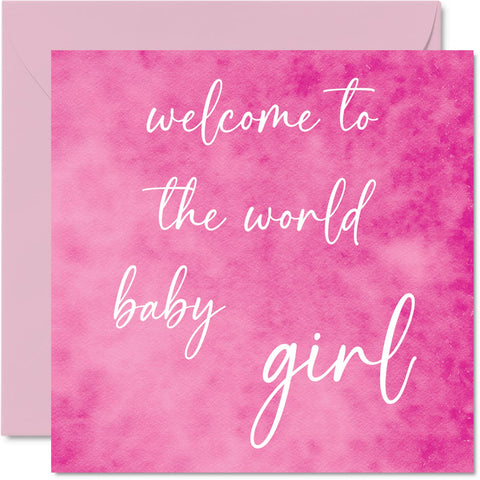 New Baby Girl Card - Welcome to the World - Congratulations Baby Girl Cards Newborn, Well Done Congrats New Baby Cards, Welcome To The World Home Gifts, 145mm x 145mm Baby Greeting Cards for Parents