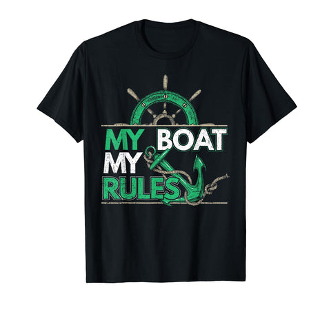 My Boot My Rules | Sailing Boat Captain Sailing Sailer T-Shirt